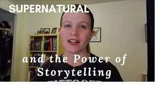 Supernatural and the Power of Storytelling | Marlow York