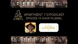 Episode 13 - David Fluegel, Certified Ganjier