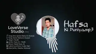 Hafsa Ki Duniya | New Emotional Song 2025 | LoveVerse Studio Play | Official Music Video