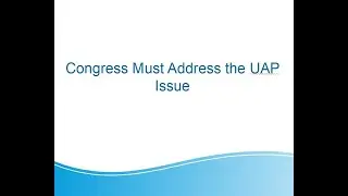 Congress Must Address the UAP Issue