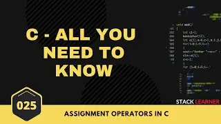 025. Assignment Operators in C | C All You Need to Know | C Bangla Tutorial