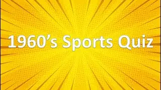 1960's Sports Trivia Quiz - Test Your Knowledge of Classic Sports Moments! 🏅