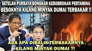 SEHARI SETELAH MENKEU PURBAYA BONGKAR KEBOBROKAN PERTAMINA & KILANG DIBAKAR, KILANG DUMAI TERBAKAR❗️