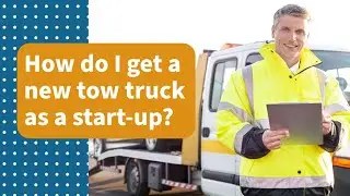 How do I get a new tow truck as a start-up?