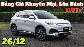 Gi&aacute; Khuyến Mại BYD Atto 3 Cuối Th&aacute;ng 12. Bảng Gi&aacute; Khuyến Mại, Lăn B&aacute;nh Chạy Số Mới | CarTVnew