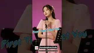 New: &ldquo;First Time I Met You&rdquo; [Hip-Hop/R&B love song].  SumedangMusicStudio