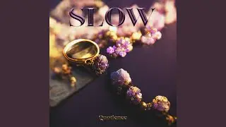 Slow