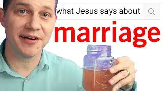 What Jesus Says About Marriage