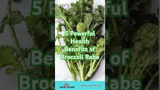 5 Powerful Health Benefits of Broccoli Rabe | #carecrash