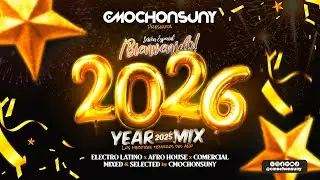 Los MEJORES TEMAZOS del AÑO 2025 / Sesión Especial AÑO NUEVO 2026 / Mixed by CMOCHONSUNY