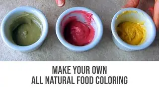 Make Your Own All Natural Food Coloring