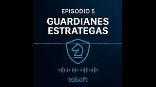 🌐 Resumen del Episodio 5 &middot; Guardianes Estrategas - Framework madurez ciberseguridad