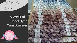 Random Behind the Scenes | Advent Calendar | Dyeing New Color| Hand Dyed Yarn Shop | agirlandherwool
