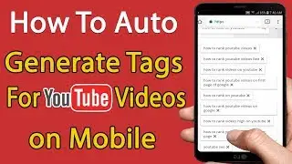 how to auto generate tags for YouTube videos on mobile