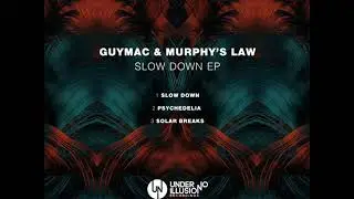 GuyMac, Murphy's Law - Slow Down (Original Mix)
