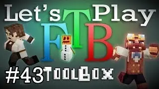 FTBToolbox - Chaosville LP - Эпизод 43: Shambles