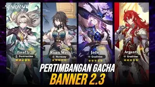 Bagus Semua😂 Bahas Banner 2.3 Honkai Star Rail! Firefly, Ruan Mei, Jade, Argenti | SYNO MARKET
