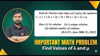 Important Math Problem | Find Values of λ and μ | System of Linear Equations | RGPV