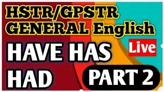 GPSTR /HSTR  ENGLISH :  HAVE HAS HAD  EXERCISES