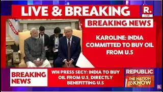 India-US Trade Deal LIVE: 'India to Buy No More Oil from Russia,' Says White House Press Secy