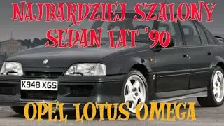 NAJBARDZIEJ SZALONY SEDAN LAT '90 - OPEL LOTUS OMEGA