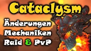 Cataclysm! &Auml;nderungen, Mechaniken, Raid & PvP - Cataclysm Classic