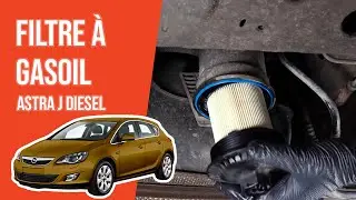 Changer le Filtre à Gasoil Astra J 1.7 CDTI ⛽
