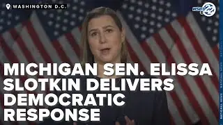 Michigan Sen. Elissa Slotkin's full Democratic response to joint Congress address