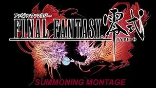 FINAL FANTASY Type-0 PSP: Summoning Montage HD