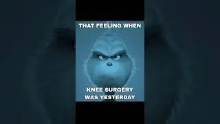 KNEE SURGERY LORE 😈🎅🦵😱🤔✅🤨🥶 if you know, you know #iykyk #grinch