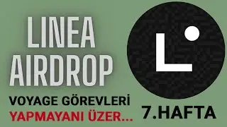 Linea Voyage G&ouml;revleri V7/ Airdrop Yaparsa Efsane Olur  / Mutlaka Katılın!!!