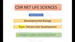 Tetrapod Limb Development MCQs | 50 questions with Answers | NEET, CSIR NET, GATE, University Exams