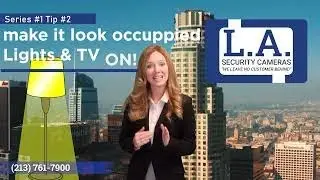 Tip #2 Crime Prevention Tips- Fighting Crime No Place Like Home- Los Angeles security cameras,Share!