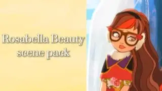 Rosabella Beauty scene pack |ever after high scene pack|