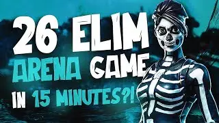26 Elims in 15 Minutes... (Fortnite Arena)