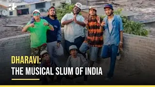 Dharavi: The Musical Slum Of India