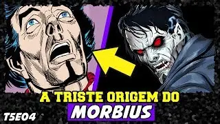 A TRISTE ORIGEM DO MORBIUS | HIST&Oacute;RIA COMPLETA (T5-EP04 - VIL&Otilde;ES)