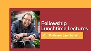 Professor Lars Jansen: St Edmund Hall's Fellowship Lunchtime Lectures
