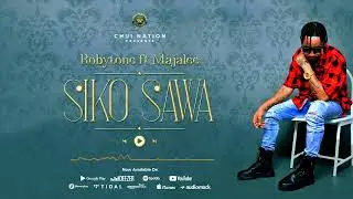 Robytone Ft Majalee - Siko Sawa II