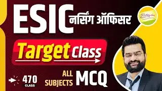 ESIC नर्सिंग ऑफिसर  #Target Class all subject MCQ #470 NORCET-7  | DSSSB | RRB | RML |  By Akki sir