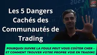 Les 5 Dangers Cach&eacute;s des Communaut&eacute;s de Trading