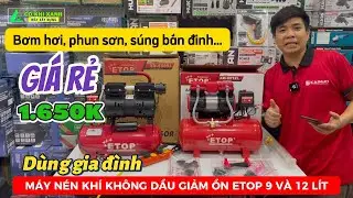 M&aacute;y N&eacute;n Kh&iacute; Mini 9 V&agrave; 12L&iacute;t ETOP Kh&ocirc;ng Dầu Giảm Ồn - Gi&aacute; Rẻ Cho Gia Đ&igrave;nh Bơm Hơi, Phun Sơn, Bắn Đinh