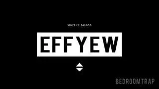 Sbvce ft. Baegod - Effyew (Prod By Sbvce)