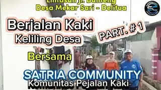 BERJALAN KAKI || KELILING DESA || BERSAMA SATRIA COMMUNITY