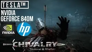 Chivalry Medieval Warfare - Gaming Test / Nvidia Geforce 840M - High Quality