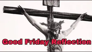 GOOD FRIDAY MESSAGE