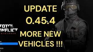 Total Conflict: Resistance - UPDATE 0.45.4 MORE NEW VEHICLES!! - GUIDE
