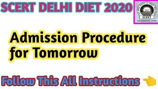 SCERT DELHI DIET 2020 || Admission procedure for || Those Candidates Who get Name in 1st Counseling.