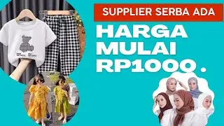 SUPPLIER TANGAN PERTAMA HARGA 1000-AN | TERNYATA HARGA PABRIK SEGINI | OMSET JUTAAN PERHARI DISINI