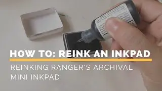 Tip Tuesday: How to Reink Ranger's Archival Mini Ink Pad